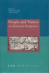 People and Nature in Historical Perspective - Jozsef Laszlovszky, Peter Szabo