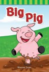 Big Pig (Targeted Phonics: Short I) - Sharon Coan, Ashley Bishop, Sue Bishop