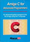 Amiga C for Advanced Programmers - Wolf-Gideon Bleek, Bruno Jennrich, Peter Schulz