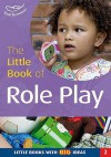 The Little Book Of Role Play (Little Books) - Sally Featherstone