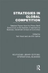 Strategies in Global Competition: Volume 19 (Routledge Library Editions: International Business) - Neil Hood, Jan-Erik Vahlne