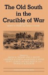 The Old South in the Crucible of War - Harry P. Owens, James J. Cooke