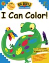 Big Skills for Little Hands I Can Color! (Big Skills for Little Hands; Ages 2 and Up) - Amy Mayr