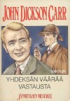 Yhdeksän väärää vastausta - John Dickson Carr, Risto Ratio