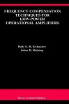 Frequency Compensation Techniques for Low-Power Operational Amplifiers (The Springer International Series in Engineering and Computer Science) - Rudy G.H. Eschauzier, Johan Huijsing