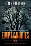 Empty Bodies: A Post-Apocalyptic Tale of Dystopian Survival (Book 1) - Zach Bohannon