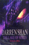 The Lake of Souls: Danau Jiwa (The Saga of Darren Shan, #10) - Darren Shan