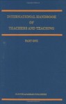 International Handbook of Teachers and Teaching (Springer International Handbooks of Education) - Bruce J. Biddle, T.L. Good, I. Goodson