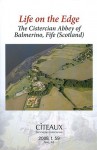 Life on the Edge: The Cistercian Abbey of Balmerino, Fife (Scotland) - Piers J. Dixon, Richard Fawcett, Matthew H. Hammond