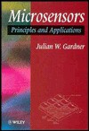 Microsensors: Principles and Applications - Julian W. Gardner