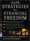 Safe Strategies for Financial Freedom - Van K. Tharp, D.R. Barton, Steve Sjuggerud