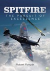 Spitfire: The Pursuit of Excellence - Robert Forsyth, Go Entertain