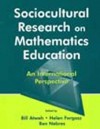 Sociocultural Research on Mathematics Education: An International Perspective - Bill Atweh, Helen Forgasz, Ben Nebres