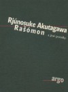 Rašómon a jiné povídky - Ryūnosuke Akutagawa, Vlasta Hilská