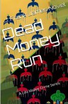 Dead Money Run - J. Frank James