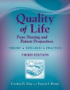 Quality of Life: From Nursing and Patient Perspectives - Cynthia R King, Pamela S Hinds