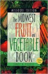 Midwest Fruit and Vegetable Book Missouri Edition - James A. Fizzell