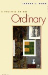 A Politics of the Ordinary - Thomas L. Dumm