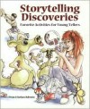 Storytelling Discoveries: Favorite Activities for Young Tellers - Vivian Dubrovin, Barbara Dubrovin