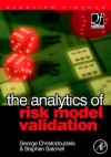 The Analytics of Risk Model Validation - Stephen Satchell, George A Christodoulakis