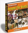 Recipes from Around the World: Volume 1 - Bradford Gearhart