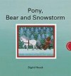 Pony, Bear and Snowstorm - Sigrid Heuck, Sigrid Heuck, Hilary Schmitt-Thomas