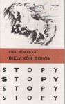 Biely kôň bohov - Ewa Nowacka