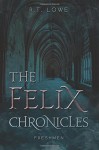 The Felix Chronicles: Freshmen - R.T. Lowe