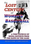 The Lost Century of Women's Basketball - Lost Century of Sports Collection