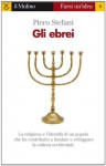 Gli ebrei (Farsi un'idea) (Italian Edition) - Piero Stefani