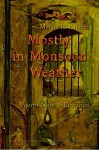 Mostly in Monsoon Weather - Marne L. Kilates