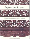 Beyond the Screen - Nancy Berliner, Craig Clunas, Malcolm Rogers