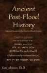 Ancient Post-Flood History - Ken Johnson