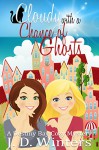 Cloudy with a Chance of Ghosts (Destiny Bay Cozy Mysteries Book 4) - J.D. Winters