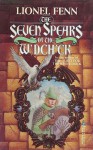 The Seven Spears Of The W'dch'ck - Lionel Fenn