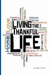 Living the Thankful Life - Robert B. Walker