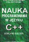 Nauka programowania w języku C++ Borland Builder - Anna Struzińska-Walczak, Krzysztof Walczak