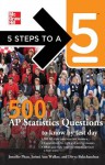 5 Steps to a 5 500 AP Statistics Questions to Know by Test Day (5 Steps to a 5 on the Advanced Placement Examinations Series) - Thomas A. Evangelist