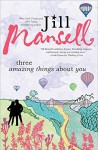 Three Amazing Things About You - Jill Mansell