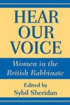 Hear Our Voice: Women in the British Rabbinate - Sybil Sheridan