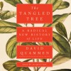 The Tangled Tree: A Radical New History of Life - David Quammen, Jacques Roy