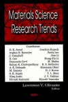 Materials Science Research Trends - Lawrence V. Olivante, J. Campbell, X. Cao, N. Arghya Banerjee