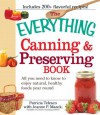 The Everything Canning and Preserving Book: All you need to know to enjoy natural, healthy foods year round (Everything®) - Patricia Telesco, Jeanne P Maack