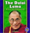 The Dalai Lama: A Life of Compassion - Sheila Rivera