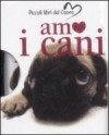 Amo i cani - C. Verardi