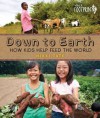 Down To Earth: How Kids Help Feed the World (Footprints) - Nikki Tate