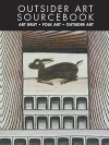 Outsider Art Sourcebook: International Guide to Outsider Art and Folk Art (Raw Vision) - John Maizels