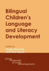 Bilingual Children's Language And Literacy Development: New Zealand Case Studies (Child Language And Child Development, 4) - Ted Glynn