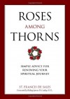 Roses Among Thorns - St. Francis de Sales, Christopher Blum