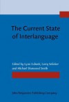 The Current State of Interlanguage: Studies in Honor of William E. Rutherford - Lynn Eubank, Larry Selinker, Michael Sherwood Smith